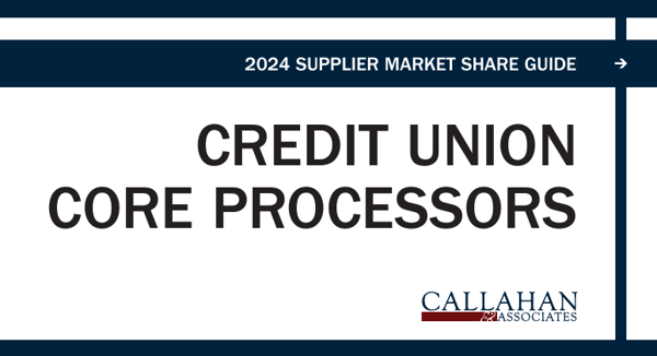 2024 Supplier Market Share Guide: Credit Union Core Processors